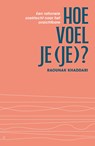 Hoe voel je (je)? - Raounak Khaddari - 9789000402076