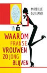 Waarom Franse vrouwen zo jong blijven - Mireille Guiliano - 9789044969559