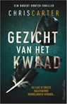 Gezicht van het kwaad - Chris Carter - 9789402706567