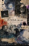 Archē.exe - René Oudeweg - 9789403889184