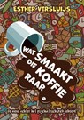 Wat smaakt die koffie raar - Esther Versluijs - 9789465449524