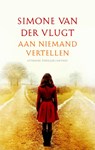 Aan niemand vertellen - Simone van der Vlugt - 9789041421470