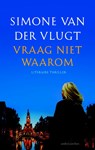 Vraag niet waarom - Simone van der Vlugt - 9789041425782