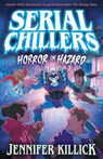 Serial Chillers: Horror in Hazard - Jennifer Killick - 9780008720568