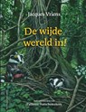 De wijde wereld in! - Jacques Vriens - 9789000385027