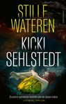 Stille wateren - Kicki Sehlstedt - 9789026372513