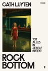 Rock Bottom - Cath Luyten - 9789493443754