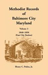 Methodist Records of Baltimore City, Maryland - Henry C Peden - 9781680346145