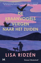 De kraanvogels vliegen naar het zuiden, Lisa Ridzén -  - 9789089682833