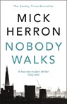 Nobody Walks - Mick Herron - 9781473647121