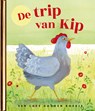 De trip van Kip - Anke Kranendonk - 9789047634706