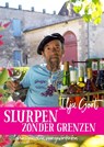 Slurpen zonder grenzen - Ilja Gort - 9789082701586