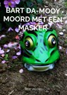 Bart Da-Mooy Moord met een masker - Rick Jacobs - 9789403795393