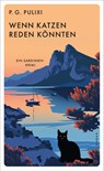 Wenn Katzen reden könnten - Piergiorgio Pulixi - 9783311121091