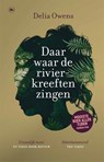 Daar waar de rivierkreeften zingen - Delia Owens - 9789044371383