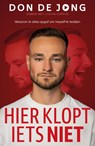 Hier klopt iets niet - Don De Jong - 9789044938920