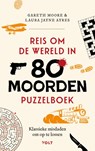 Reis om de wereld in 80 moorden puzzelboek - Gareth Moore - 9789038818344