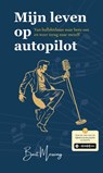 Mijn leven op autopilot - Bart Messing - 9789465265254
