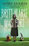 Britt-Marie Was Here - Fredrik Backman - 9781473617230