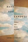 Have You Landed? - Emma Comery - 9781640126558