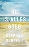 Nu is alles goed - Stephan Schäfer - 9789089684301