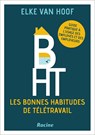 B.H.T. Les bonnes habitudes de télétravail - Elke Van Hoof - 9789401485357