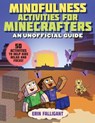 Mindfulness Activities for Minecrafters - Erin Falligant - 9781510765412