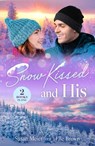 Snow Kissed And His - Susan Meier ; Elle Brown - 9780263419498