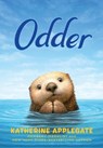 Odder: The Novel - Katherine Applegate - 9781250423429