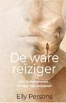 De ware reiziger - Elly Persons - 9789492719843