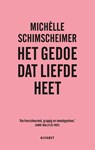 Het gedoe dat liefde heet - Michèlle Schimscheimer - 9789021340869