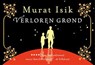 Verloren grond - Murat Isik - 9789049803940