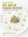 Ode aan de Franse keuken - Sacha de Boer ; Babs Assink ; Janine Smits - 9789089899019