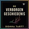 De verborgen geschiedenis - Donna Tartt - 9789403139890