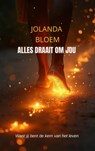 Alles draait om jou - Jolanda Bloem - 9789403874487