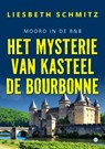 Het mysterie van kasteel de Bourbonne - Liesbeth Schmitz - 9789465441849
