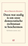 Doen wat nodig is om onze democratische rechtsstaat te beschermen - Dilan Yesilgöz-Zegeruis - 9789463481052