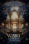 Wake - Dimitri Balcaen ; Petra Doom ; Mathias Maho ; Pen Stewart ; Morgan Blade - 9789464756388