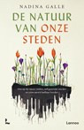 De natuur van onze steden - Nadina Galle - 9789020906561