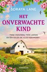 Het onverwachte kind - Soraya Lane - 9789402778038