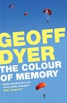 The Colour of Memory - Geoff Dyer - 9780857862716