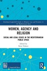 Women, Agency and Religion - Ilaria Valenzi - 9781032878003
