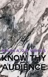 Know Thy Audience - Nadia de Vries - 9781913430122