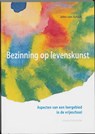 Bezinning op levenskunst - J. van Schaik ; John van Schaik - 9789062388943