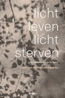 Licht leven, licht sterven - Joost van den Heuvel Rijnders - 9789090422527