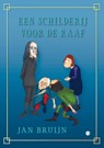 Een schilderij voor de Raaf - Jan Bruijn - 9789465285160