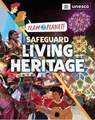 Team Planet!: Safeguard Living Heritage - Louise Spilsbury - 9781445190013