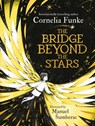 The Bridge Beyond the Stars - Cornelia Funke - 9781804537367