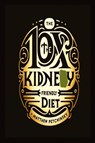 10X The Kidney Friendly Diet - Matthew Petchinsky - 9798330210688