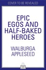 Divine Dicks and Mortal Pricks - Walburga Appleseed - 9780008664053